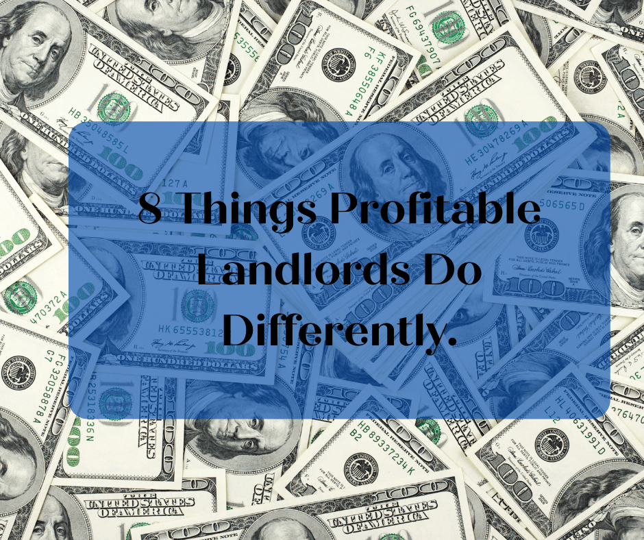 8 things Profitable Landlords do Differently